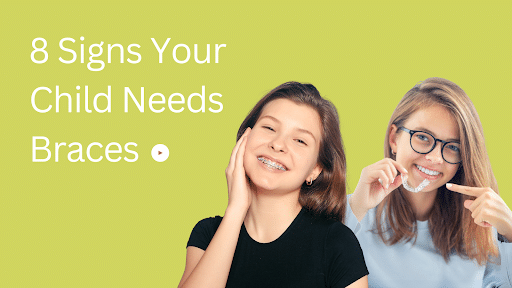 8 Signs Your Child Need Braces: A Guide for Parents