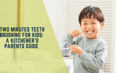 Two Minute Teeth Brushing For Kids: A Kitchener Parents Guide
